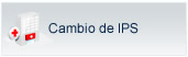 Cambio de IPS