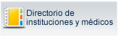 Directorio de Instituciones y M&eacute;dicos